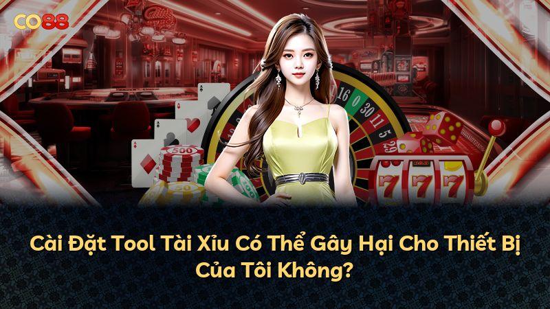 Cài Đặt Tool Tài Xỉu Có Thể Gây Hại Cho Thiết Bị Của Tôi Không?