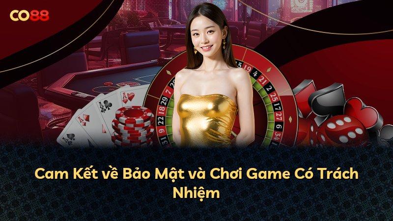 Cam Kết về Bảo Mật và Chơi Game Có Trách Nhiệm