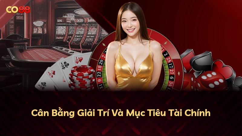 Cân Bằng Giải Trí Và Mục Tiêu Tài Chính