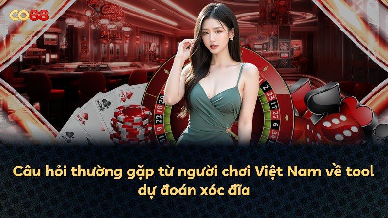 Câu hỏi thường gặp từ người chơi Việt Nam về tool dự đoán xóc đĩa