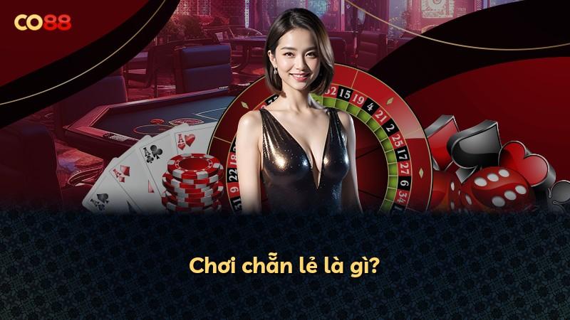 Chơi chẵn lẻ là gì?