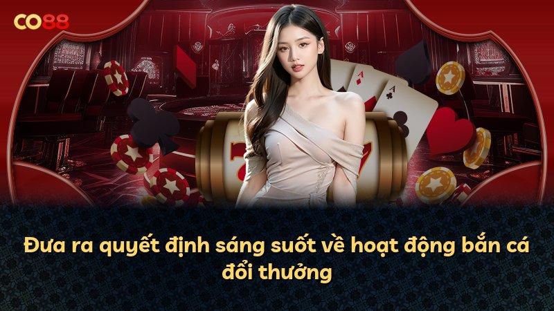 Đưa ra quyết định sáng suốt về hoạt động bắn cá đổi thưởng