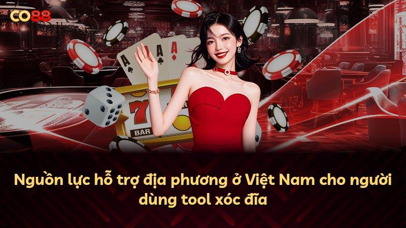 Nguồn lực hỗ trợ địa phương ở Việt Nam cho người dùng tool xóc đĩa