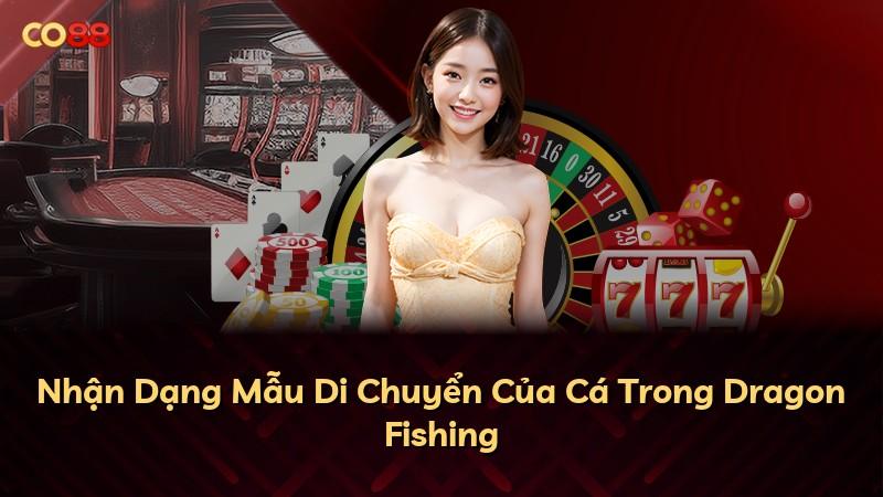 Nhận Dạng Mẫu Di Chuyển Của Cá Trong Dragon Fishing