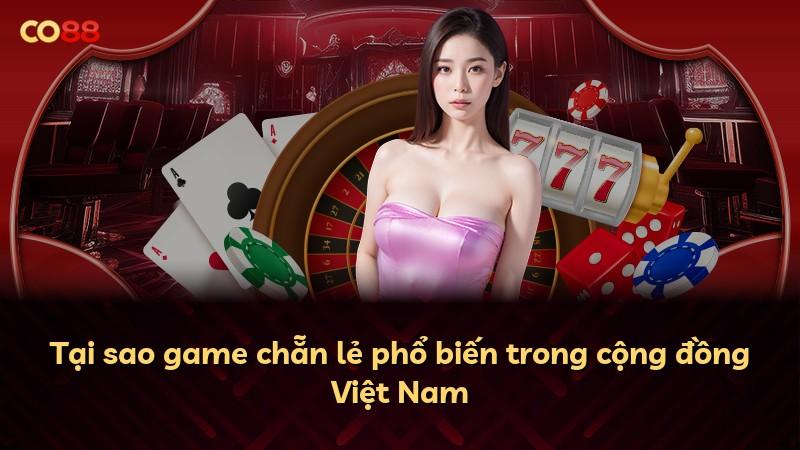 Tại sao game chẵn lẻ phổ biến trong cộng đồng Việt Nam