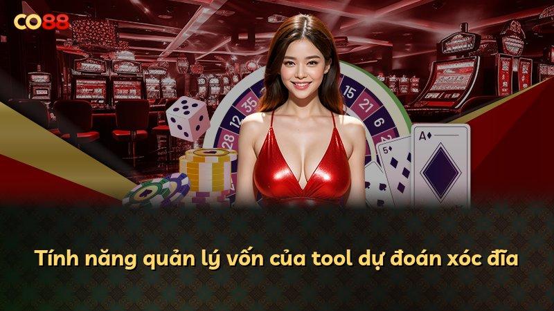 Tính năng quản lý vốn của tool dự đoán xóc đĩa