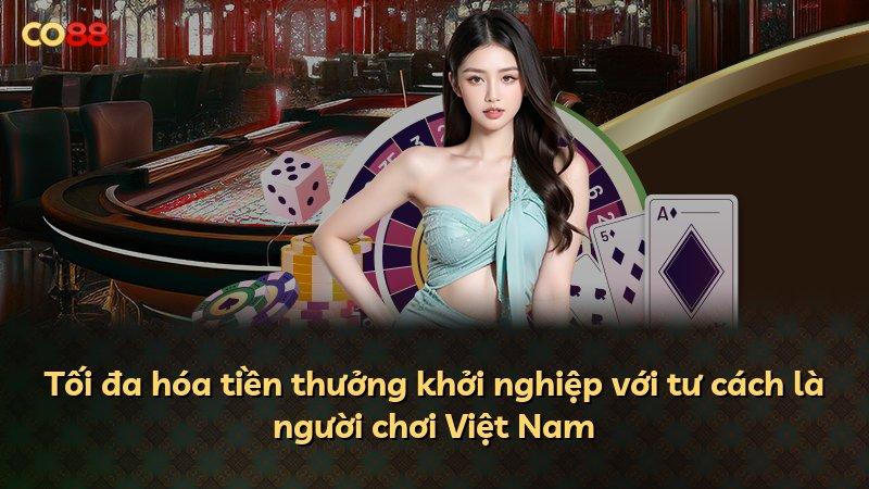 Tối đa hóa tiền thưởng khởi nghiệp với tư cách là người chơi Việt Nam