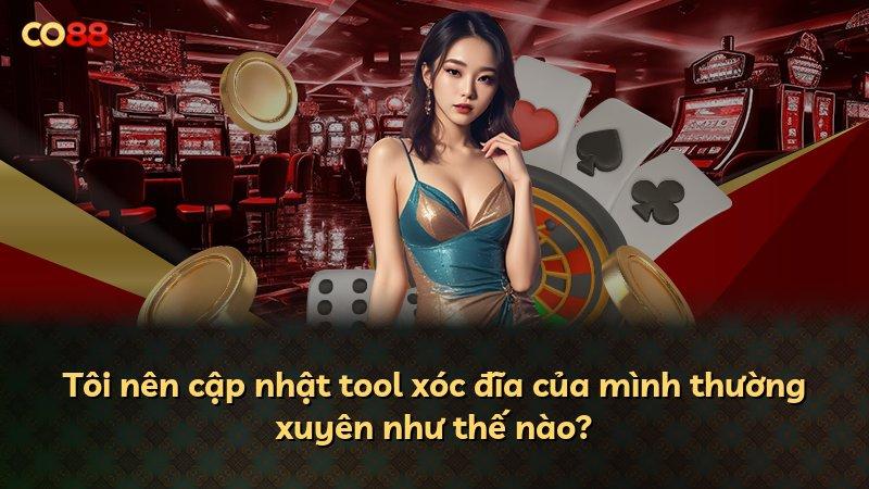 Tôi nên cập nhật tool xóc đĩa của mình thường xuyên như thế nào?