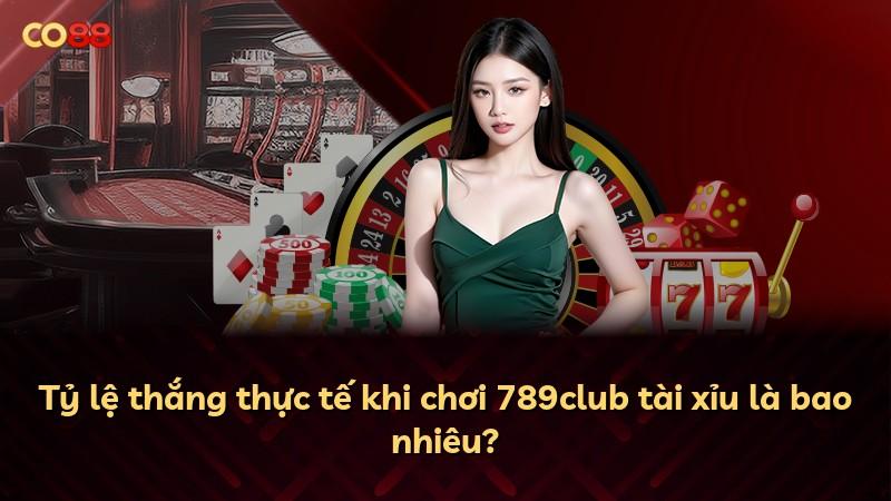 Tỷ lệ thắng thực tế khi chơi 789club tài xỉu là bao nhiêu?
