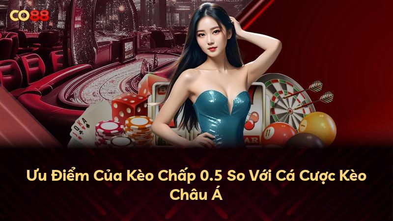 Ưu Điểm Của Kèo Chấp 0.5 So Với Cá Cược Kèo Châu Á