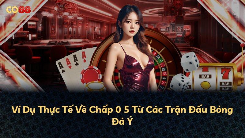 Ví Dụ Thực Tế Về Chấp 0 5 Từ Các Trận Đấu Bóng Đá Ý