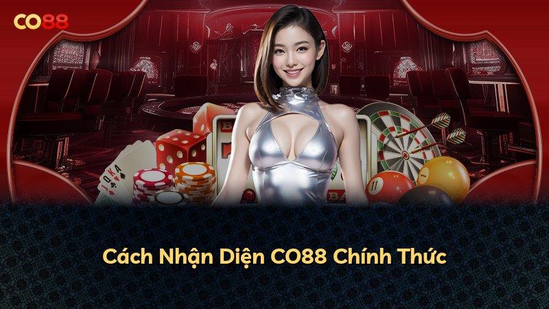 Cách Nhận Diện CO88 Chính Thức