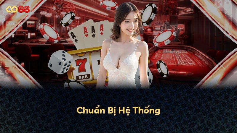 Chuẩn Bị Hệ Thống