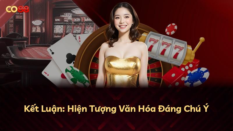Kết Luận: Hiện Tượng Văn Hóa Đáng Chú Ý