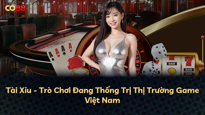 Tài Xỉu - Trò Chơi Đang Thống Trị Thị Trường Game Việt Nam